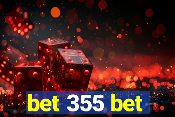 bet 355 bet